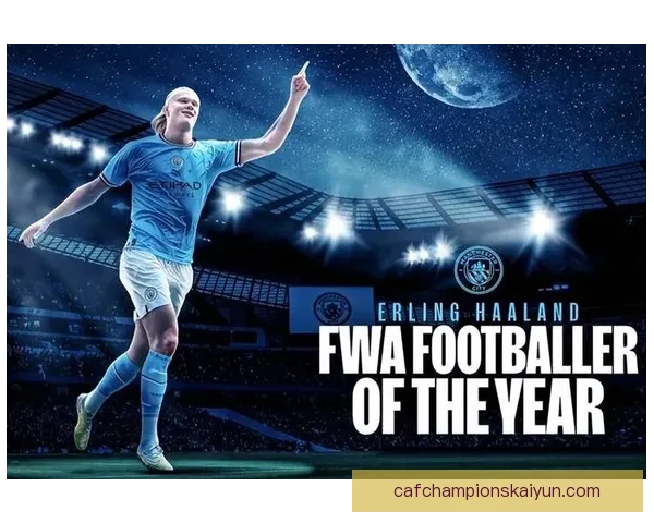 哈兰德荣膺英超月最佳，状态持续回暖引发关注榜